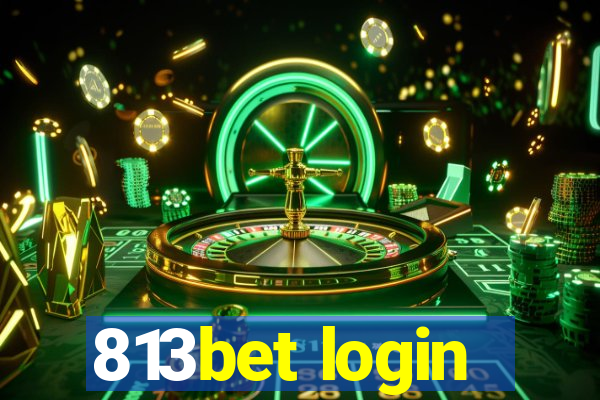 813bet login